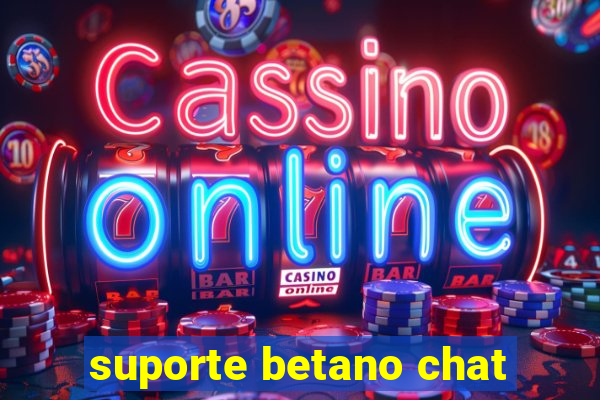 suporte betano chat